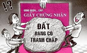 TRANH CHẤP ĐẤT ĐAI LÀ GÌ?TRÌNH TỰ, THỦ TỤC GIẢI QUYẾT TRANH CHẤP ĐẤT ĐAI MỚI NHẤT
