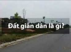 ĐẤT GIÃN DÂN LÀ GÌ? ĐẤT GIÃN DÂN CÓ BỊ THU HỒI KHÔNG?