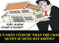 CÁ NHÂN CÓ THỂ NHẬN THẾ CHẤP TÀI SẢN CỦA CÁ NHÂN KHÁC HAY KHÔNG?