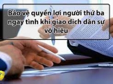 BẢO VỆ QUYỀN LỢI CỦA NGƯỜI THỨ BA NGAY TÌNH THEO QUY ĐỊNH MỚI NHẤT