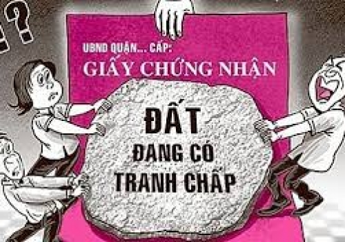 TRANH CHẤP ĐẤT ĐAI LÀ GÌ?TRÌNH TỰ, THỦ TỤC GIẢI QUYẾT TRANH CHẤP ĐẤT ĐAI MỚI NHẤT